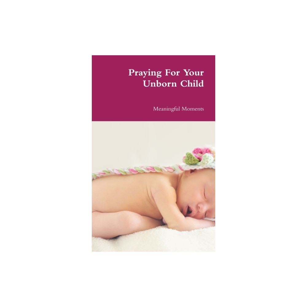 Produktbild för Praying For Your Unborn Child (inbunden, eng)