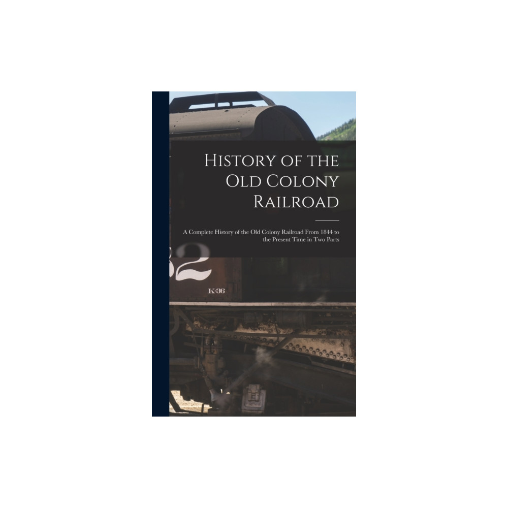 Produktbild för History of the Old Colony Railroad (inbunden, eng)