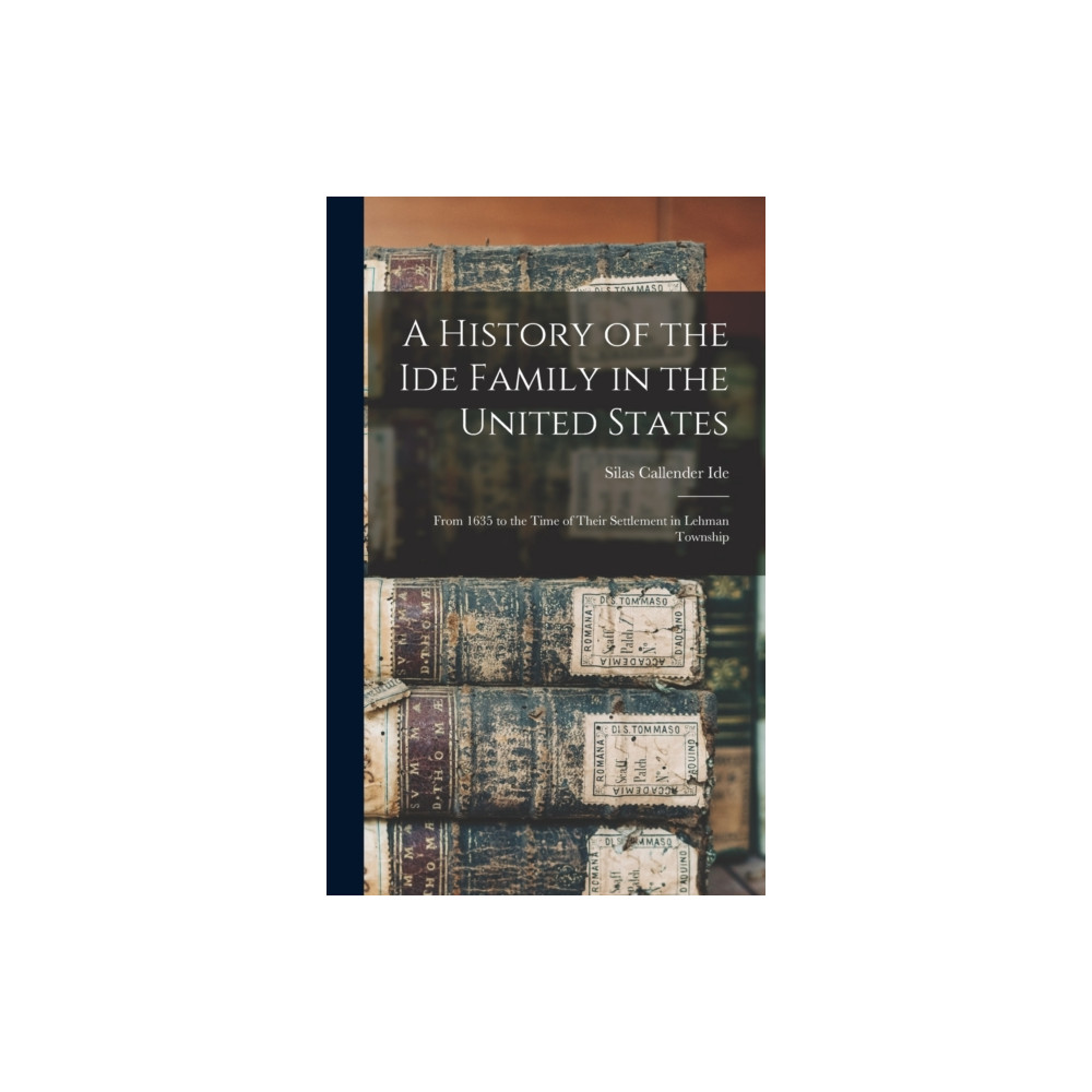 Produktbild för A History of the Ide Family in the United States (inbunden, eng)