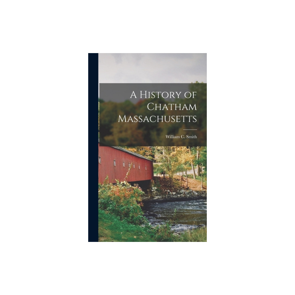 Produktbild för A History of Chatham Massachusetts (inbunden, eng)