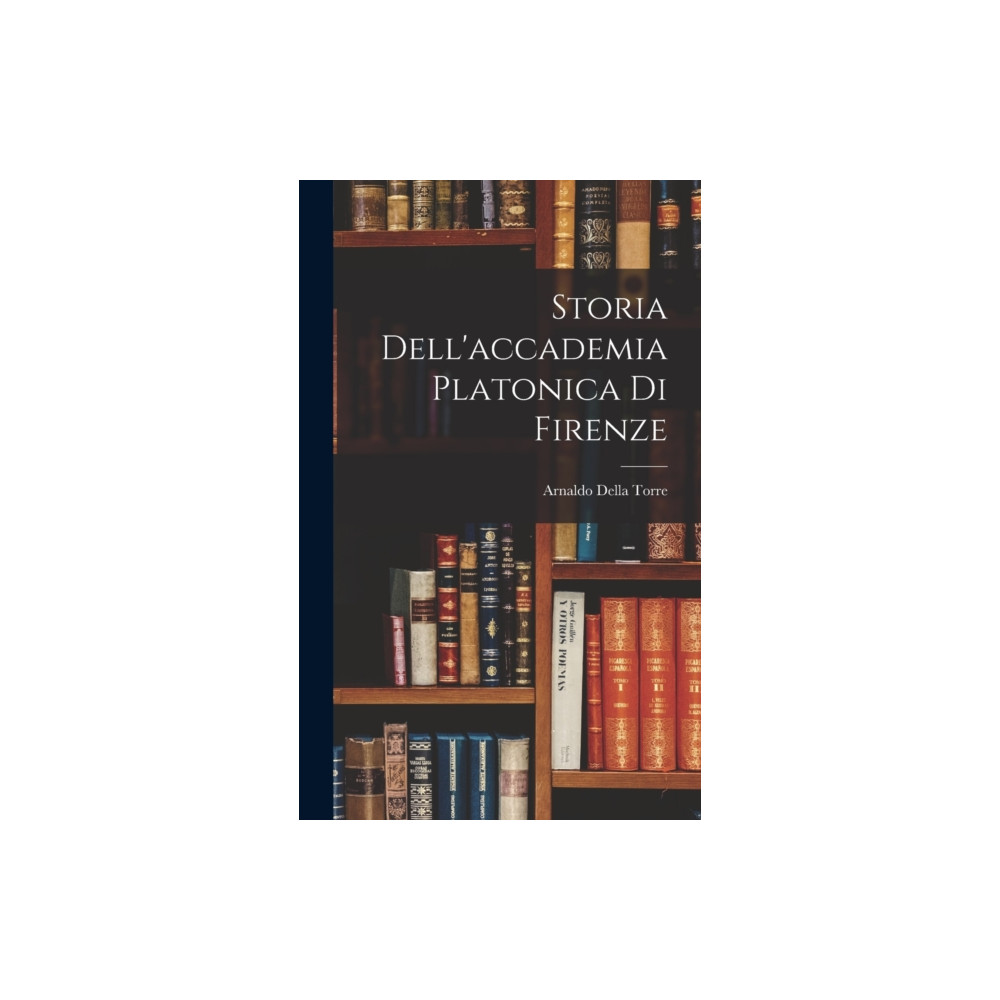 Produktbild för Storia Dell'accademia Platonica Di Firenze (inbunden, ita)