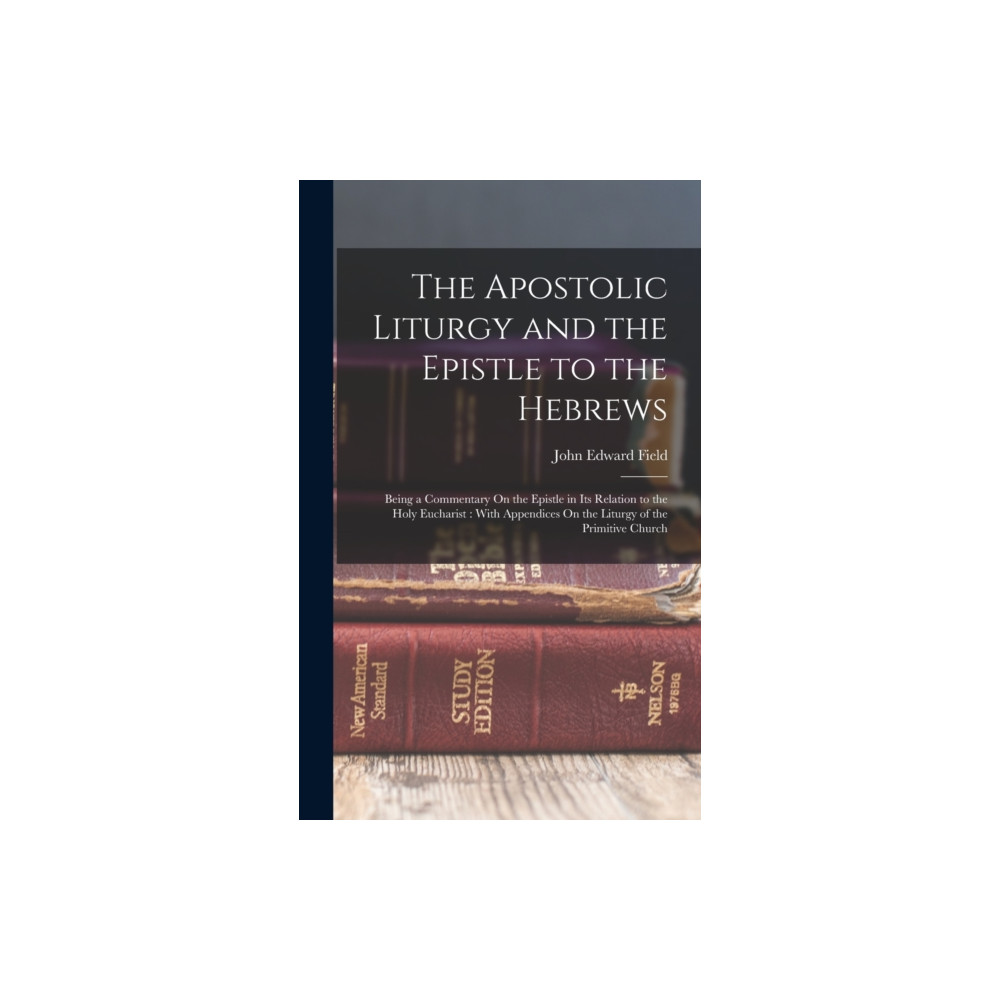 Produktbild för The Apostolic Liturgy and the Epistle to the Hebrews (inbunden, eng)