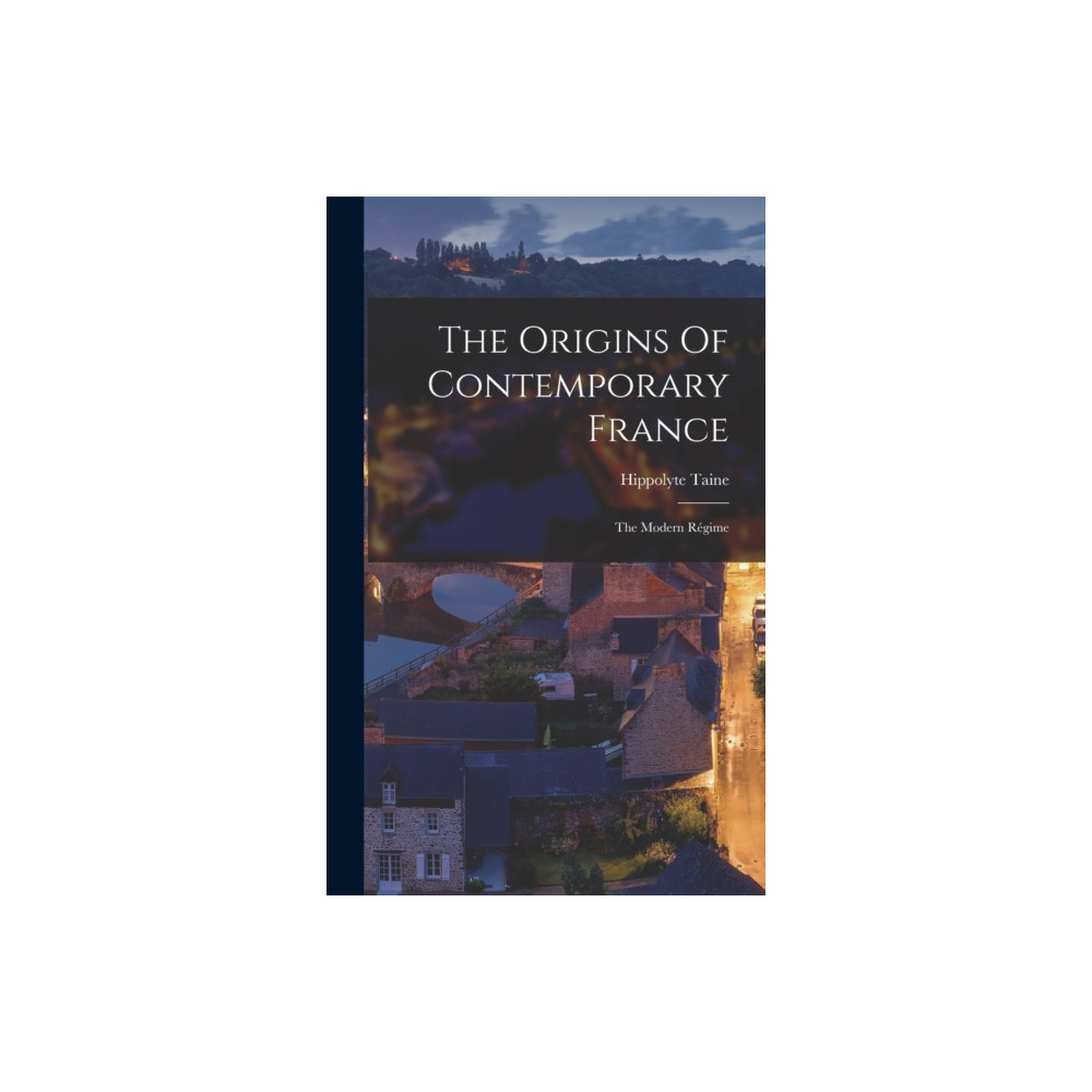 Produktbild för The Origins Of Contemporary France (inbunden, eng)