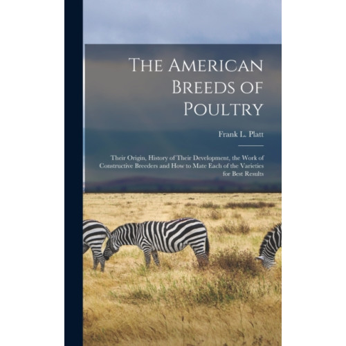 Legare Street Press The American Breeds of Poultry (inbunden, eng)