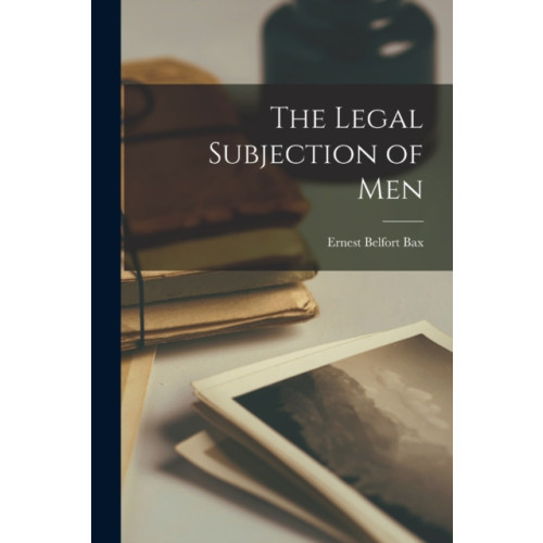 Legare Street Press The Legal Subjection of Men (häftad, eng)
