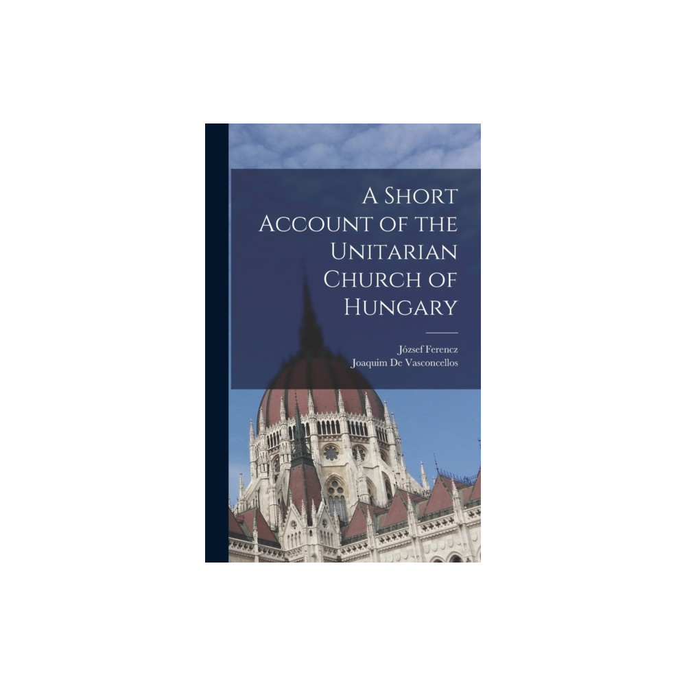 Produktbild för A Short Account of the Unitarian Church of Hungary (inbunden, eng)