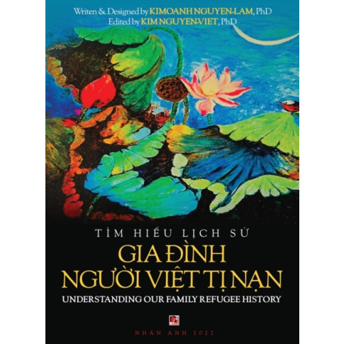 IngramSpark Tim Hiểu Lịch Sử Gia Đinh Người Việt Tị Nam - Understanding Our Family Refugee History (Vietnamese/American) (inbunden, eng)
