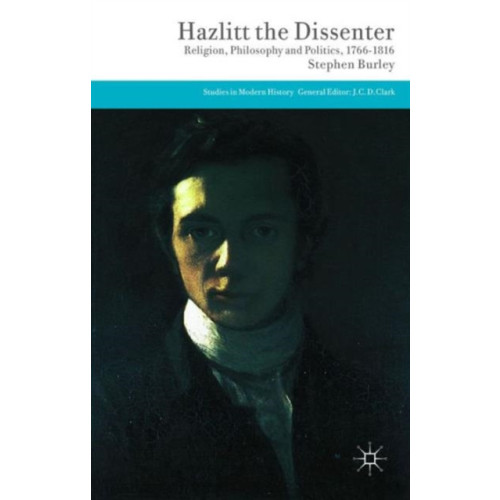 Palgrave macmillan Hazlitt the Dissenter (inbunden, eng)