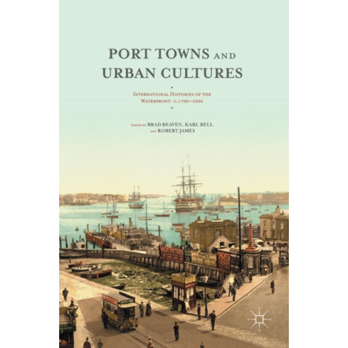 Palgrave macmillan Port Towns and Urban Cultures (inbunden, eng)