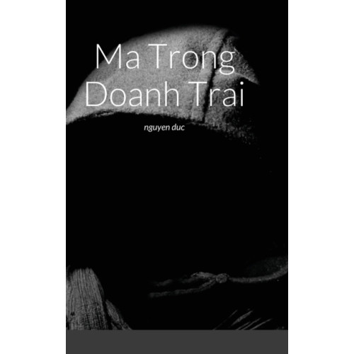 Lulu.com Ma Trong Doanh Trai (inbunden, vie)