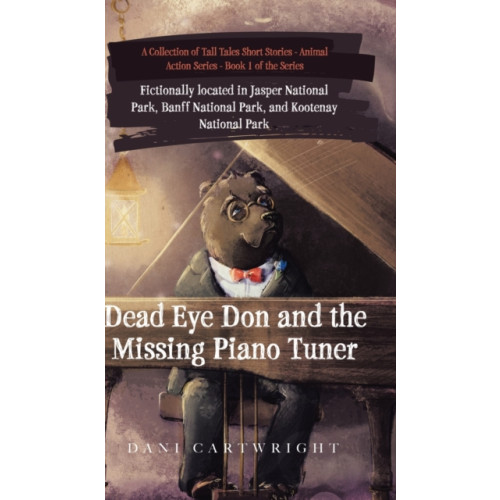TellWell Press Dead Eye Don and the Missing Piano Tuner (inbunden, eng)