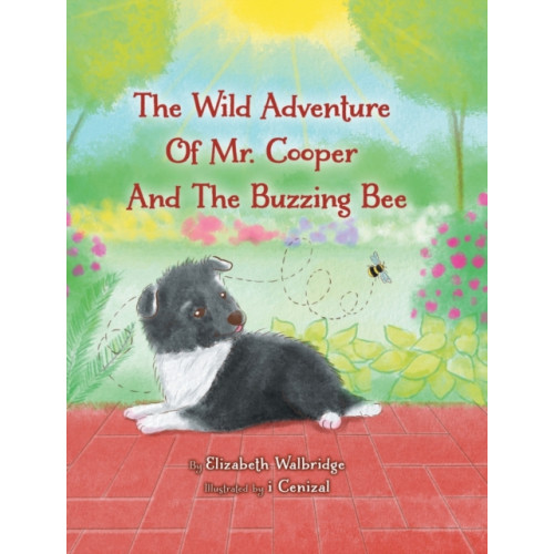 TellWell Press The Wild Adventure of Mr. Cooper and the Buzzing Bee (inbunden, eng)