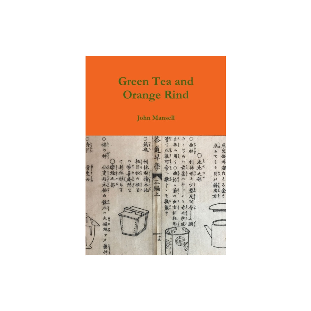 Produktbild för Green Tea and Orange Rind (häftad, eng)