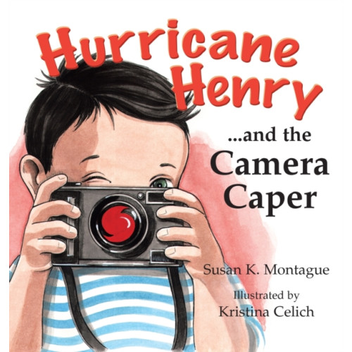Xlibris Us Hurricane Henry... and the Camera Caper (inbunden, eng)