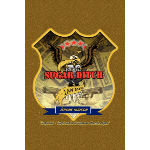 Xlibris Us Sugar Ditch Lawmen (inbunden, eng)