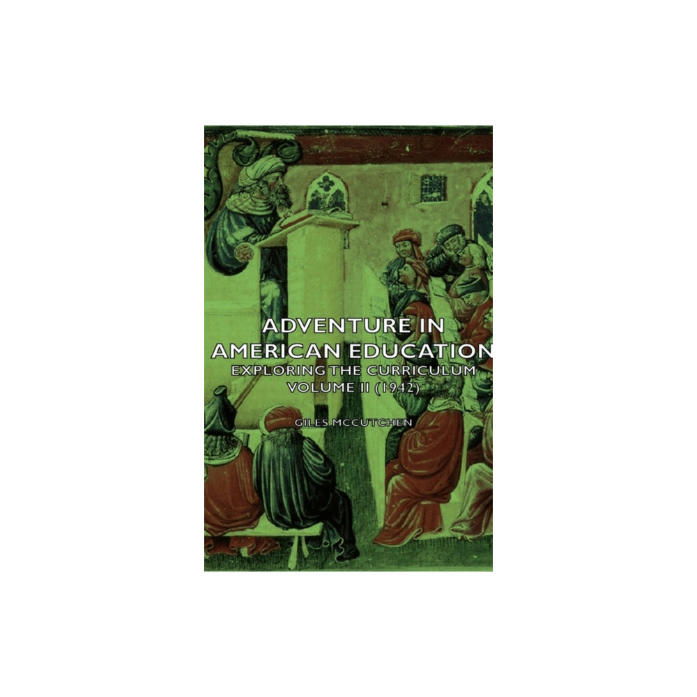 Produktbild för Adventure In American Education - Exploring The Curriculum Volume Ii (1942) (inbunden, eng)