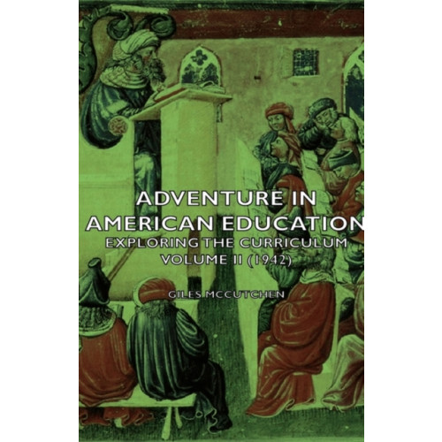Read Books Adventure In American Education - Exploring The Curriculum Volume Ii (1942) (inbunden, eng)