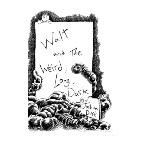 Lulu.com Walt and the Weird, Long, Dark (inbunden, eng)