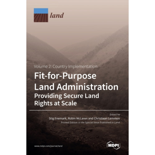 Mdpi AG Fit-for-Purpose Land Administration- Providing Secure Land Rights at Scale. Volume 2 (inbunden, eng)