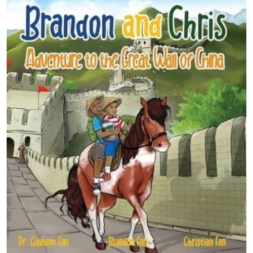 Outskirts Press Brandon and Chris Adventure to the Great Wall of China (inbunden, eng)