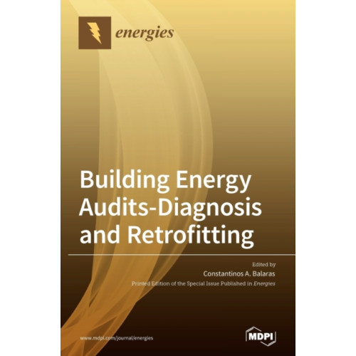 Mdpi AG Building Energy Audits-Diagnosis and Retrofitting (inbunden, eng)