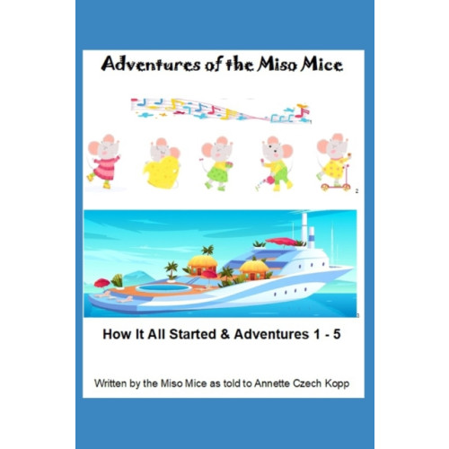 Independently Published Adventures of the Miso Mice (häftad, eng)