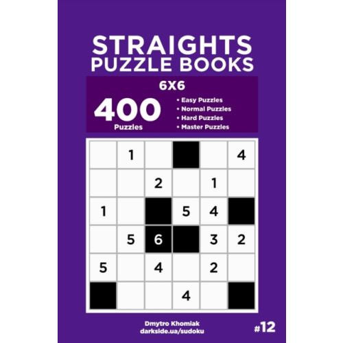 Independently Published Straights Puzzle Books - 400 Easy to Master Puzzles 6x6 (Volume 12) (häftad, eng)