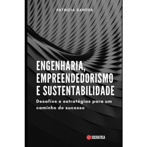 Independently Published Engenharia, Empreendedorismo e Sustentabilidade (häftad, por)