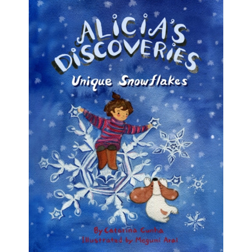 Independently Published Alicia's Discoveries Unique Snowflake (häftad, eng)