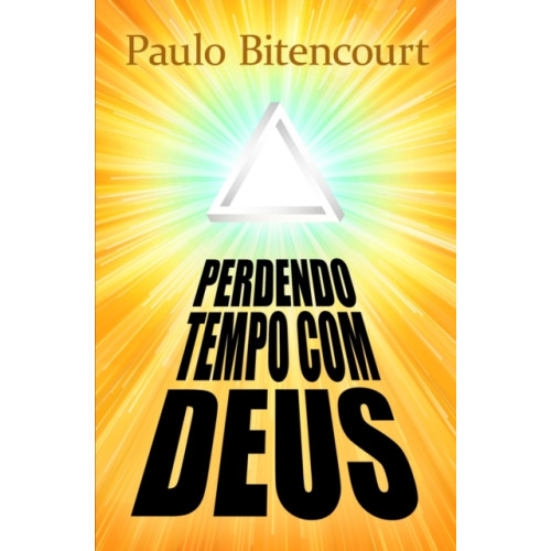 Independently Published Perdendo Tempo Com Deus (häftad, por)