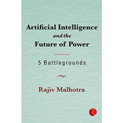 Rupa Publications India Pvt. Ltd Artificial Intelligence and the Future of Power (inbunden, eng)