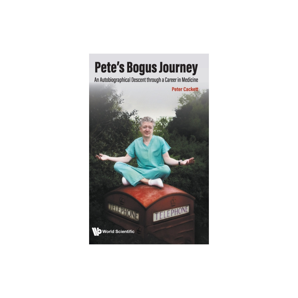 Produktbild för Pete's Bogus Journey: An Autobiographical Descent Through A Career In Medicine (inbunden, eng)