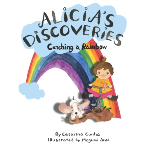 Independently Published Alicia's Discoveries Catching a Rainbow (häftad, eng)