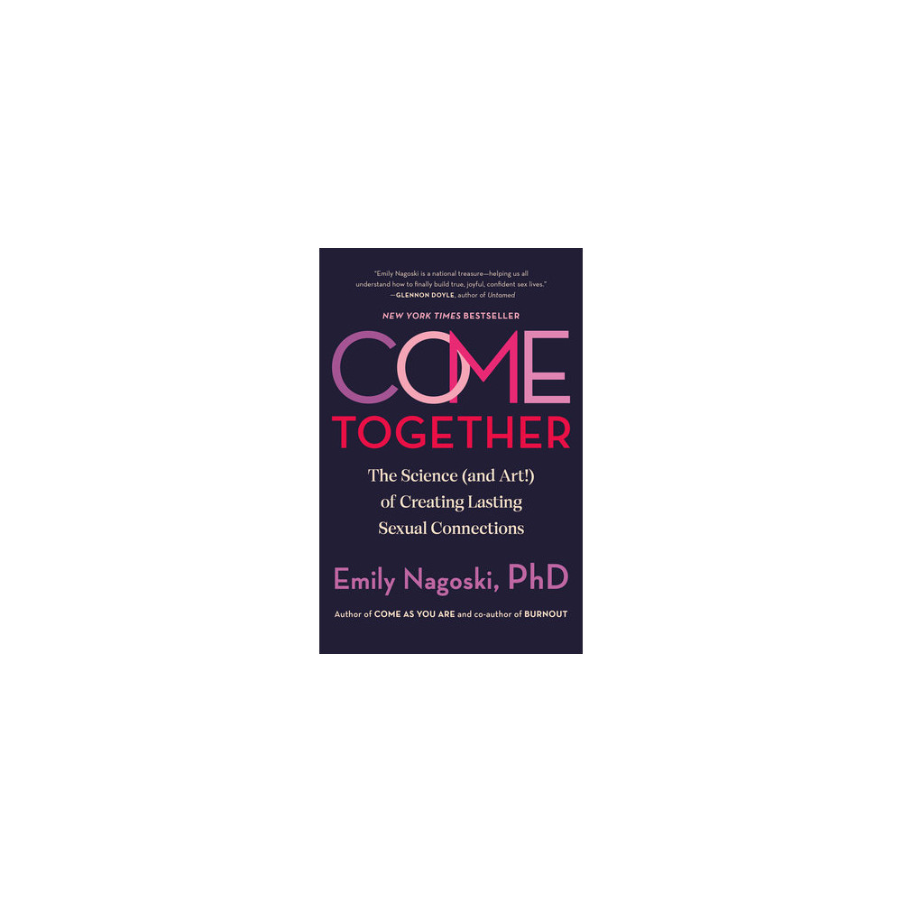 Produktbild för Come Together: The Science (and Art!) of Creating Lasting Sexual Connections (häftad, eng)