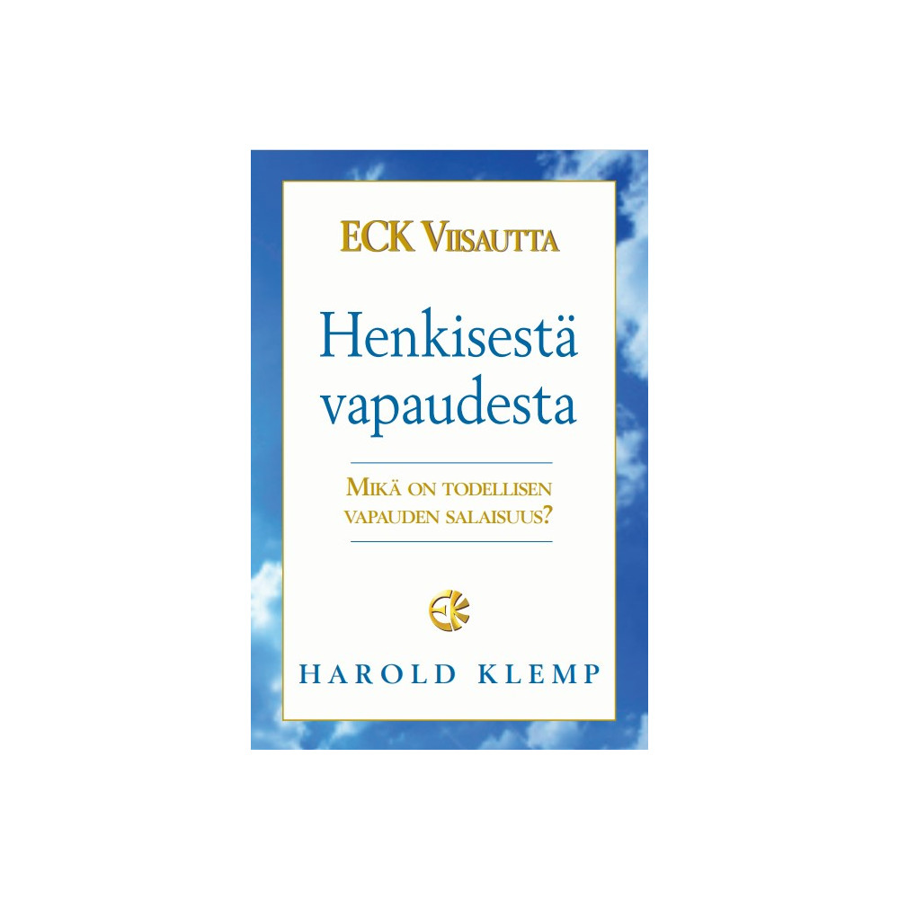 Produktbild för ECK Viisautta Henkisestä vapaudesta : mikä on todellisen vapauden salaisuus? (bok, danskt band, fin)