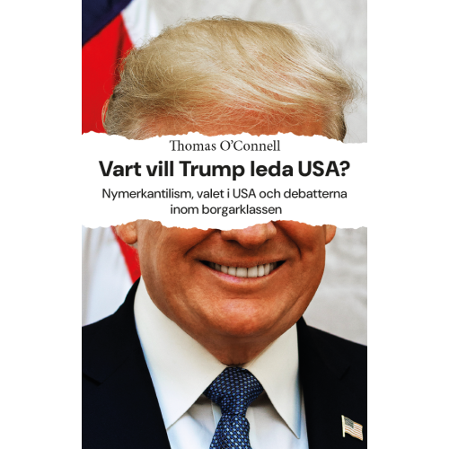 Thomas O'Connell Vart vill Trump leda USA? (häftad)