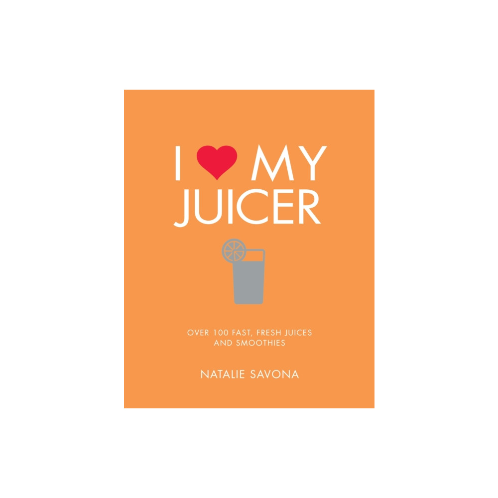 Produktbild för I Love My Juicer (häftad, eng)