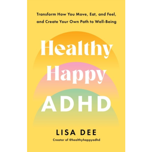 Lisa Dee Healthy Happy ADHD (pocket, eng)