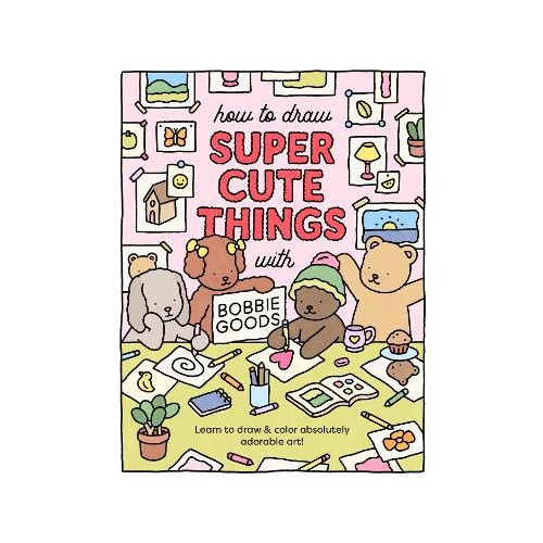 Bobbie Goods How to Draw Super Cute Things with Bobbie Goods (häftad, eng)