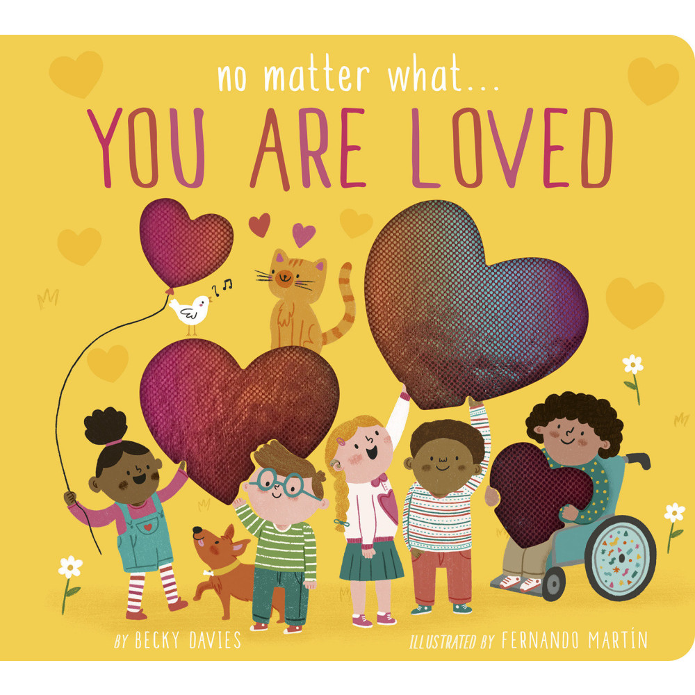 Produktbild för No Matter What… You Are Loved (inbunden, eng)