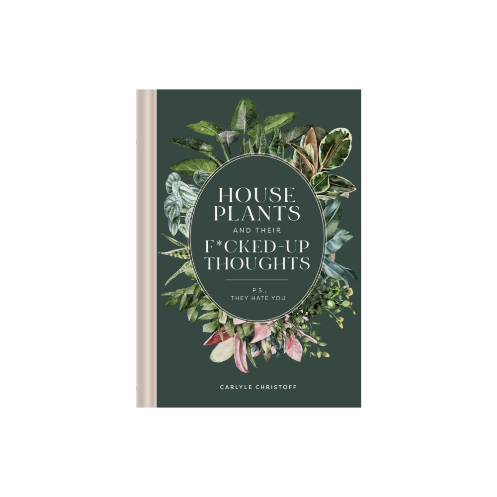 Produktbild för Houseplants and Their F*cked-Up Thoughts (inbunden, eng)