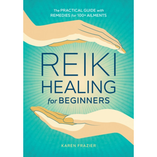 Callisto Media Inc. Reiki Healing for Beginners (häftad, eng)