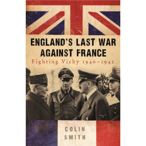 Orion Publishing Co England's Last War Against France (häftad, eng)