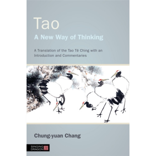 Jessica kingsley publishers Tao - A New Way of Thinking (häftad, eng)