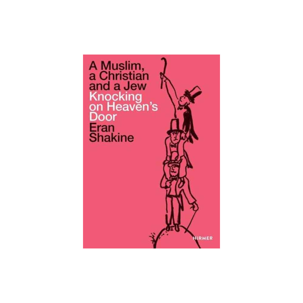 Produktbild för Eran Shakine: A Muslim, a Christian and a Jew Knocking on Heaven's Door (häftad, eng)