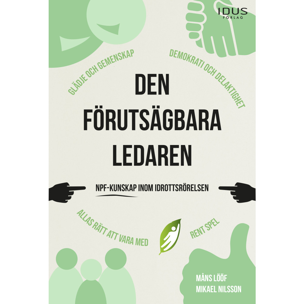 Produktbild för Den förutsägbara ledaren : NPF-kunskap inom idrottsrörelsen (bok, danskt band)
