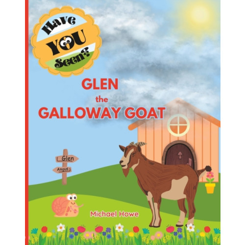 Independently Published "Have YOU Seen?" Glen the Galloway Goat? (häftad, eng)
