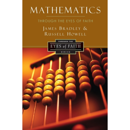 Harpercollins publishers inc Mathematics Through the Eyes of Faith (häftad, eng)