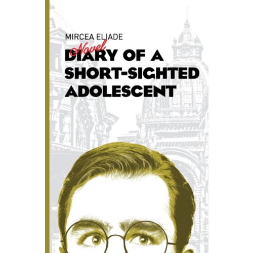 Istros Books Diary of a Short-Sighted Adolescent (häftad, eng)