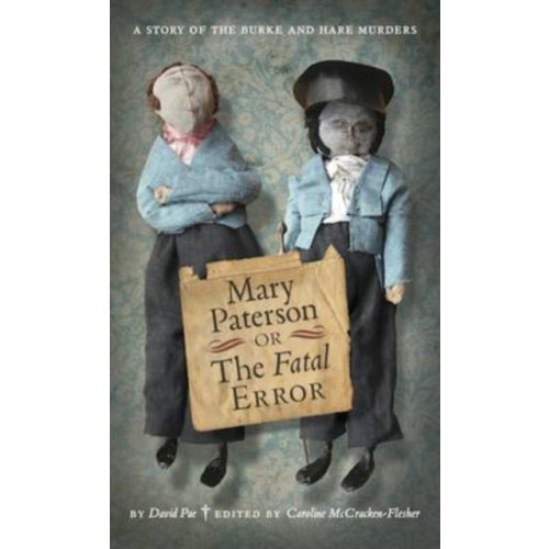 Association for Scottish Literary Studies Mary Paterson, or, the Fatal Error (inbunden, eng)